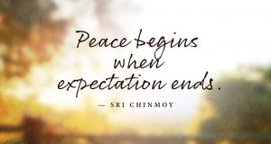 sri-chinmoy-peace-begins-expectation-ends